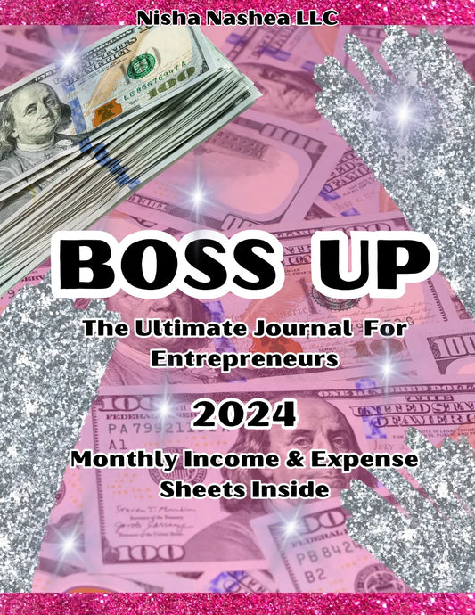 BOSS UP: Entrepreneur Journal (Printable Digital Version), Nisha Nashea LLC