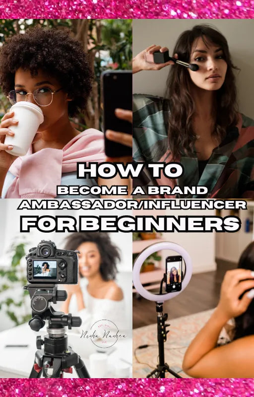 How To Become A Brand Ambassador/Influencer For Beginners, Nisha Nashea LLC