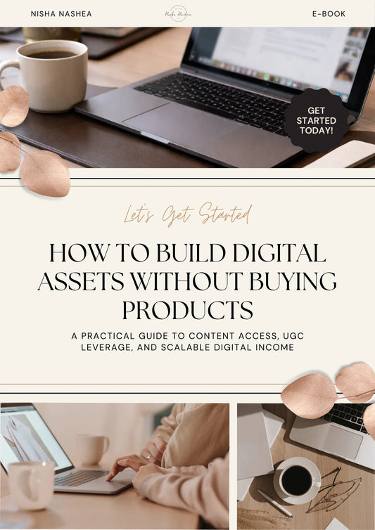 How To: Build Digital Assets Without Buying Products, Nisha Nashea LLC